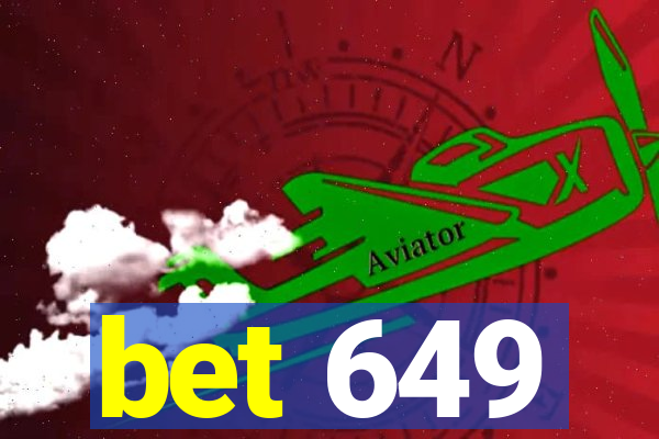 bet 649